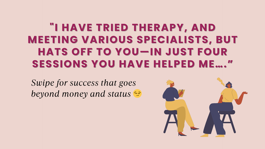 "I HAVE TRIED THERAPY, AND MEETING VARIOUS SPECIALISTS, BUT HATS OFF TO YOU—IN JUST FOUR SESSIONS YOU HAVE HELPED ME….” 👉