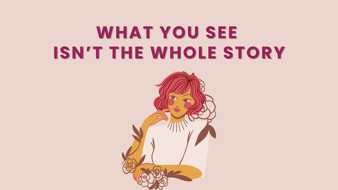 What You See Isn’t the Whole Story