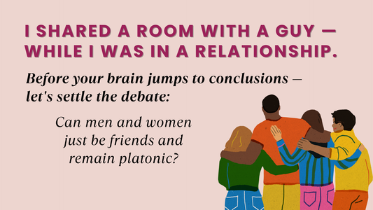 I SHARED A ROOM WITH A GUY — WHILE I WAS IN A RELATIONSHIP
