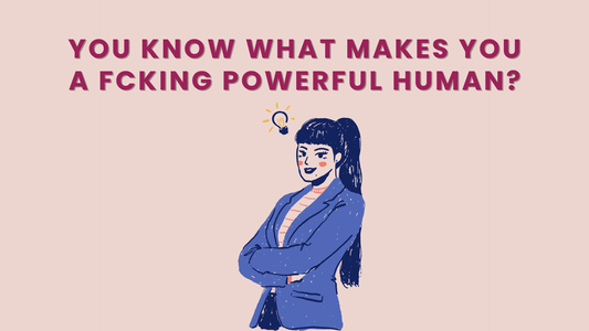 YOU KNOW WHAT MAKES YOU A FCKING POWERFUL HUMAN?