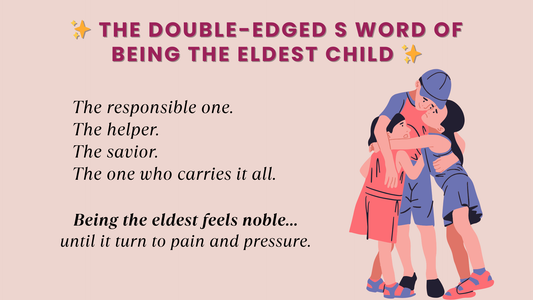 ✨THE DOUBLE-EDGED SWORD OF BEING THE ELDEST CHILD✨