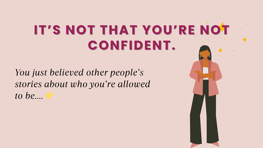 IT’S NOT THAT YOU’RE NOT CONFIDENT