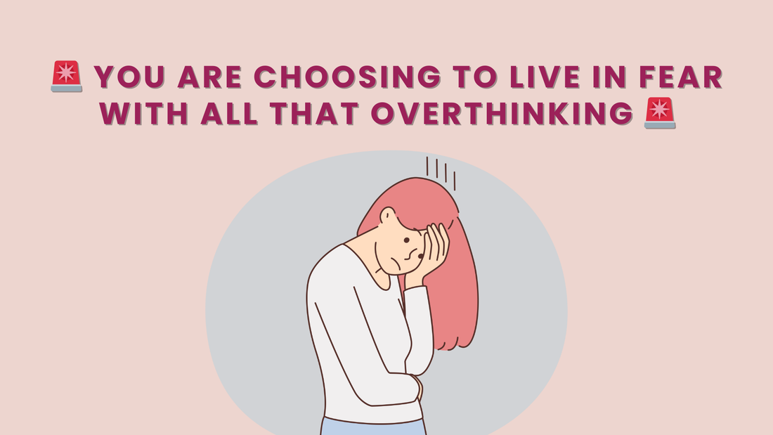 🚨 YOU ARE CHOOSING TO LIVE IN FEAR WITH ALL THAT OVERTHINKING 🚨