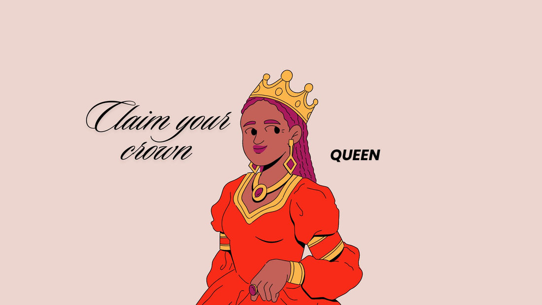 Claim Your Crown: It’s Your Queendom, Babe 👑