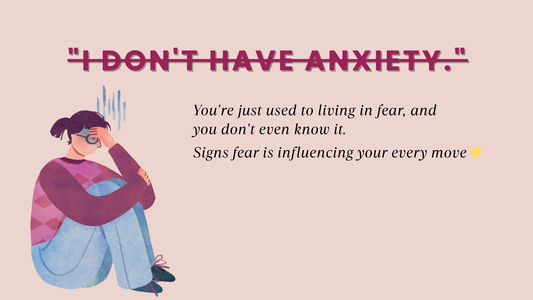 "I DON'T HAVE ANXIETY."