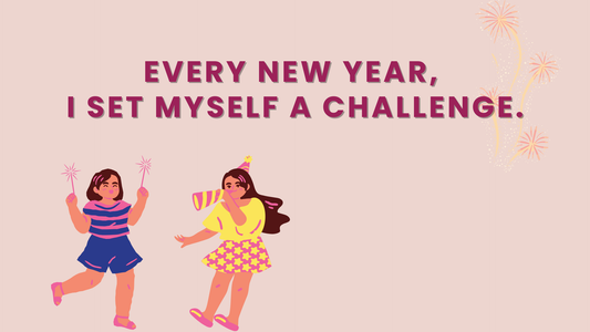 EVERY NEW YEAR, I SET MYSELF A CHALLENGE ✨