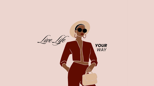 Live Life YOUR Way